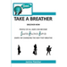 Shh Take A Breather: Discover how people of all ages can become Smarter, Healthier and Happier simply by changing the way they breathe
