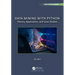 Data Mining with Python: Theory, Application, and Case Studies