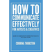 How to Communicate Effectively - For Artists and Creatives