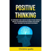 Positive Thinking: Self Improvement Guide To Master The Game Of Psycho-cybernetics Using Self Talk Motivation For Better Mental Health Wi