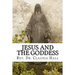 Jesus and the Goddess: Living into a ChristoPagan theology