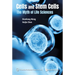 Cells and Stem Cells: The Myth of Life Sciences
