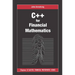 C++ for Financial Mathematics