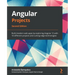 Angular Projects - Second Edition: Build modern web apps by exploring Angular 12 with 10 different projects and cutting-edge technologies