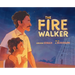 The Fire Walker
