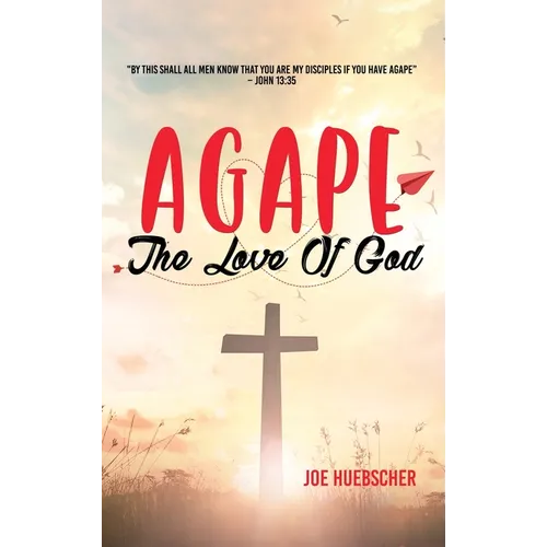 Agape: The Love of God