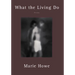 What the Living Do: Poems