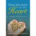 Disciplines of the Heart - Cultivating True Devotion for God