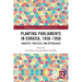 Planting Parliaments in Eurasia, 1850-1950: Concepts, Practices, and Mythologies