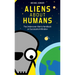 Aliens about Humans: The Undercover Alien's Handbook on Successful Infiltration