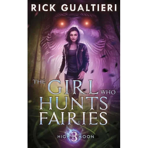 The Girl Who Hunts Fairies