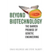 Beyond Biotechnology: The Barren Promise of Genetic Engineering