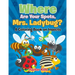 Where Are Your Spots, Mrs. Ladybug? (A Coloring Book on Insects)