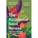 The Accidental Seed Heroes: Growing a Delicious Food Future for All of Us