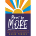 Meant for More: Real Talk about Classrooms Built on Dignity, Authenticity, and Connection (Overcome Educational Inequity and Ensure Authenticity and R