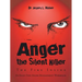 Anger the Silent Killer: The Fire Inside