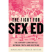 The Fight for Sex Ed: The Century-Long Battle Between Truth and Doctrine