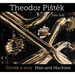 Theodor Pist?k: Man and Machine