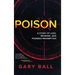 Poison: A Story of Loss, Revenge, and Possible Redemption