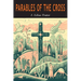 Parables of the Cross