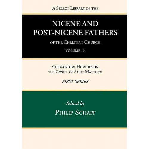 A Select Library of the Nicene and Post-Nicene Fathers of the Christian Church, First Series, Volume 10