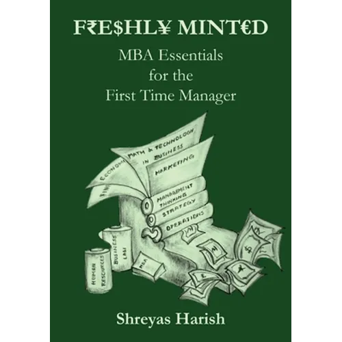 Freshly Minted - MBA Essentials for the First Time Manager