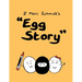 Egg Story - Revisited