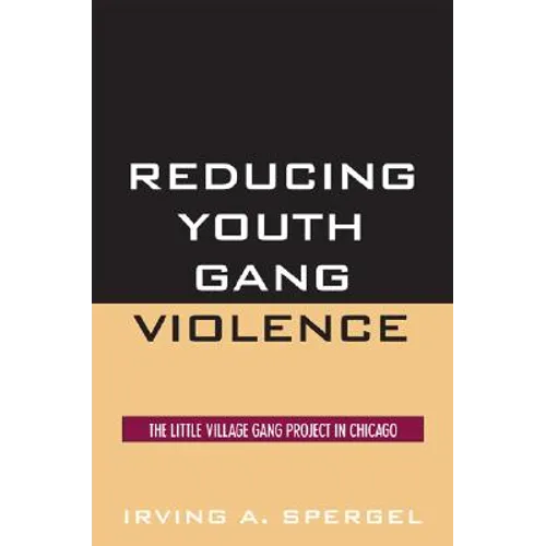 Reducing Youth Gang Violence: The Little Village Gang Project in Chicago