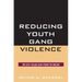 Reducing Youth Gang Violence: The Little Village Gang Project in Chicago