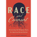 Race and Covenant: Recovering the Religious Roots for American Reconciliation