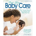 First Year Baby Care: The Owner's Manual You Need for Your Baby's First Year