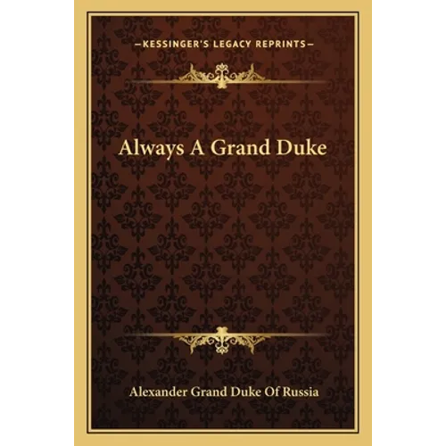 Always A Grand Duke