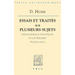 Essais Et Traites Sur Plusieurs Sujets I: Essais Moraux, Politiques Et Litteraires (Premiere Partie)