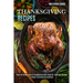 Thanksgiving Recipes: A Classic Thanksgiving Cookbook (Enjoy the Divine Taste of Thanksgiving With These 50+ Delicious Recipes)