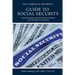 The Complete Retiree's Guide to Social Security: Powerful Strategies to Maximize Retirement Benefits and Get the Most From Your Money