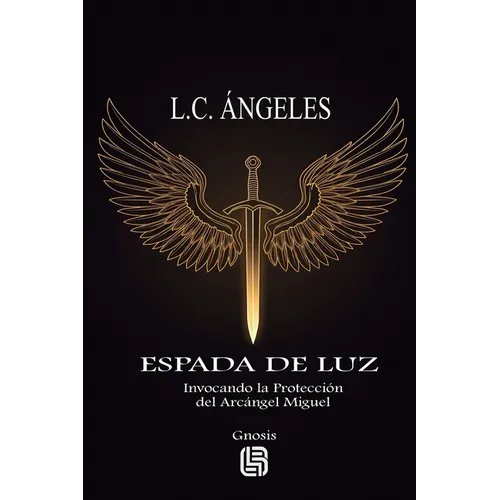 Espada de Luz - Invocando la Protección del Arcángel Miguel