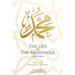 The Life of the Messenger- Part One: A Look at the Social and Political Life of the Prophet Muhammad