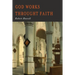 GOD Works Through Faith