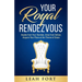 Your Royal Rendezvous: Awake from Your Slumber, Arise from Defeat, Acquire Your Place at the Throne of Grace