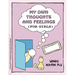 Grow: My Own Thoughts and Feelings (for Girls): A Young Girl's Workbook about Exploring Problems