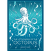 The Little Book of the Octopus: An Introduction to the Mysterious and Fascinating World of One of Earth's Most Complex Creatures