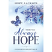 There Was Always Hope: Even When I Couldn't See It