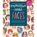 Drawing and Painting Expressive Little Faces: Step-By-Step Techniques for Creating People and Portraits with Personality--Explore Watercolors, Inks, M