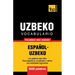 Vocabulario español-uzbeco - 9000 palabras más usadas