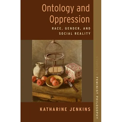 Ontology and Oppression: Race, Gender, and Social Reality