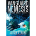 Vanguard Nemesis: A totally gripping military space opera