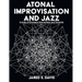Atonal Improvisation and Jazz: A study of Chromatic Interval Pairs and Trichords