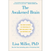 The Awakened Brain: The New Science of Spirituality and Our Quest for an Inspired Life