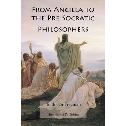 From Ancilla to the Pre-Socratic Philosophers