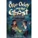 Ollie Oxley and the Ghost: The Search for Lost Gold
